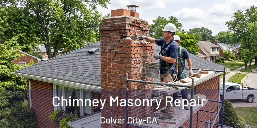 Chimney Masonry Repair Culver City-CA