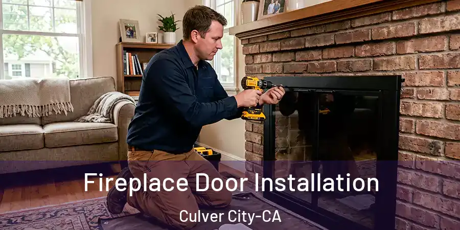  Fireplace Door Installation Culver City-CA