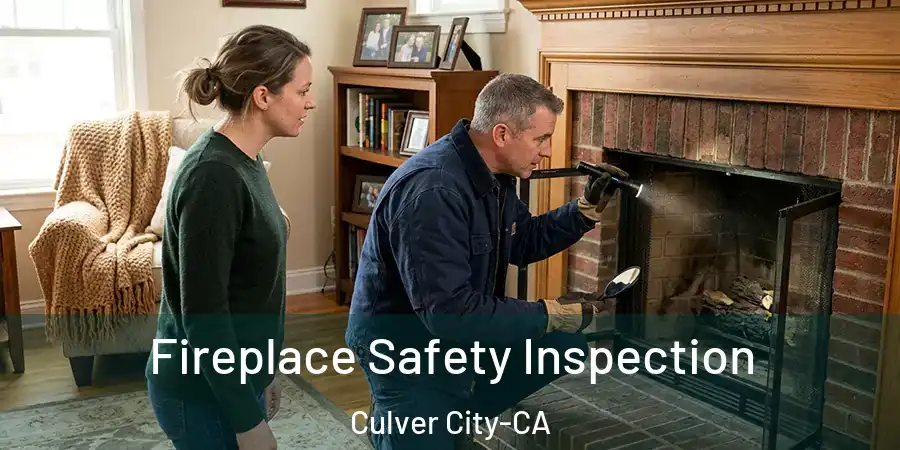 Fireplace Safety Inspection Culver City-CA