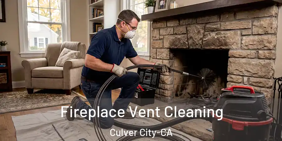  Fireplace Vent Cleaning Culver City-CA