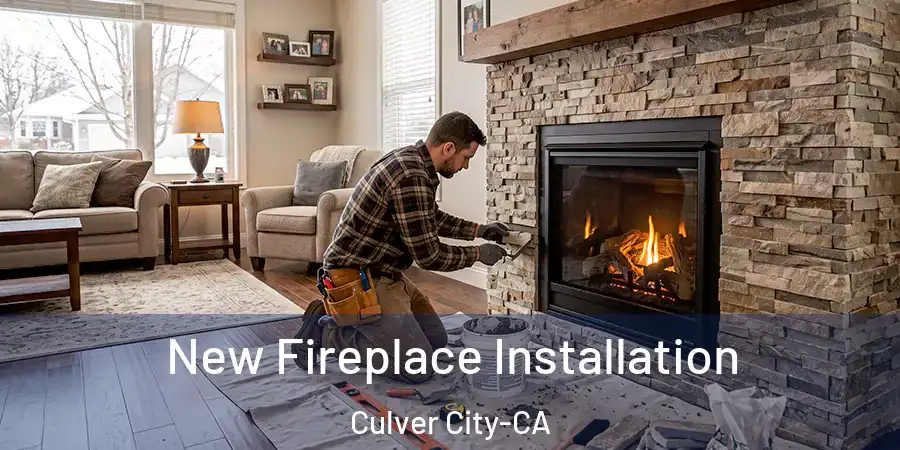  New Fireplace Installation Culver City-CA